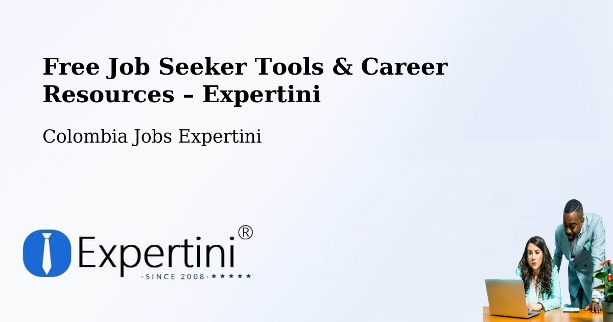 Free Job Seeker Tools & Career Resources – Pereira - Pereira, Colombia Jobs Expertini