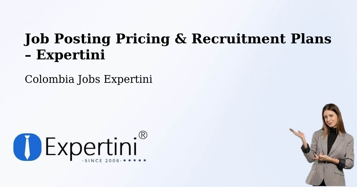 Job Posting Pricing & Recruitment Plans – Pereira - Pereira, Colombia Jobs Expertini